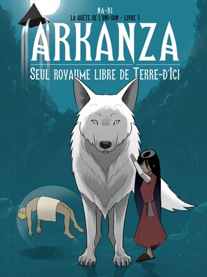 cover image of Arkanza, seul royaume libre de Terre d'Ici